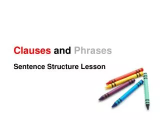 Clauses and Phrases