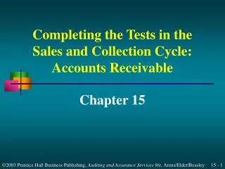 completing the tests in the sales and collection cycle accounts receivable