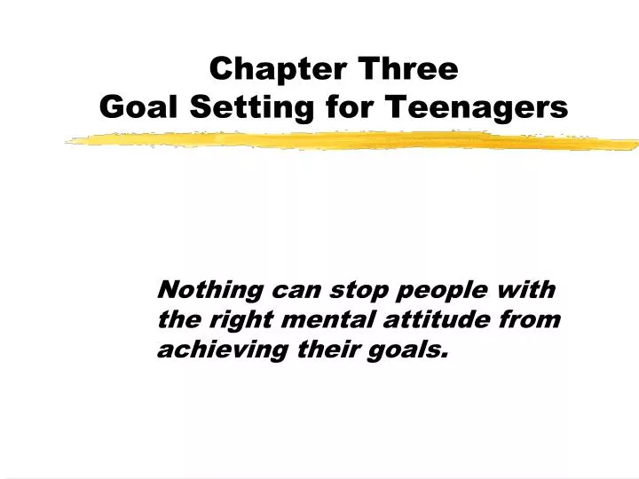 chapter three goal setting for teenagers