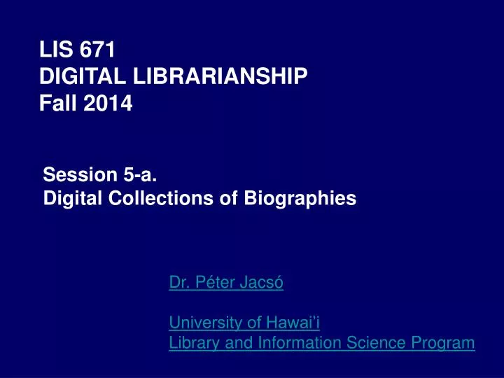 lis 671 digital librarianship fall 2014