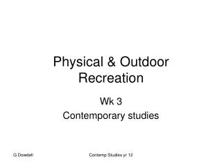 Physical &amp; Outdoor Recreation