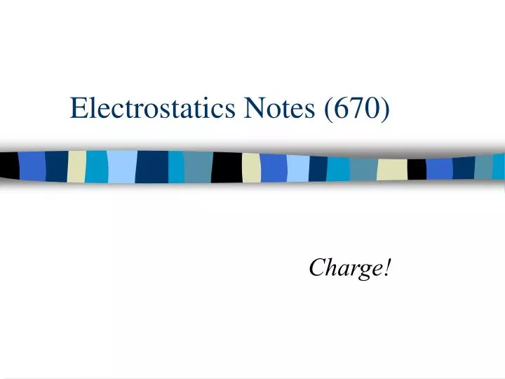 electrostatics notes 670