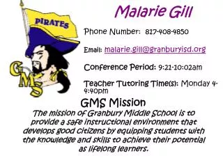 Malarie Gill Phone Number: 817-408-4850 Email: malarie.gill@granburyisd