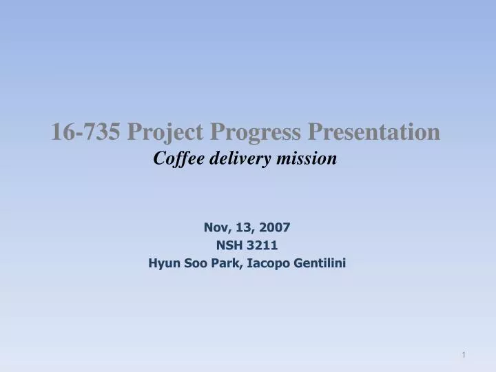 16 735 project progress presentation coffee delivery mission
