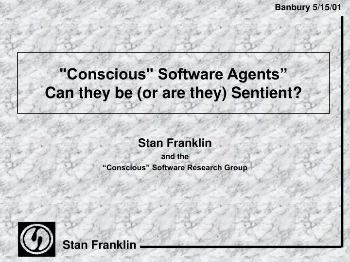 conscious software agents can they be or are they sentient