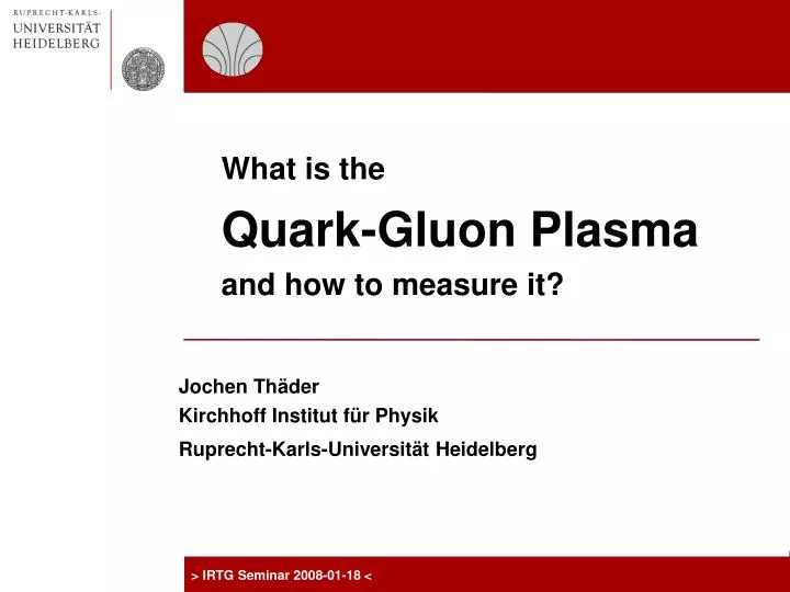 what is the quark gluon plasma and how to measure it