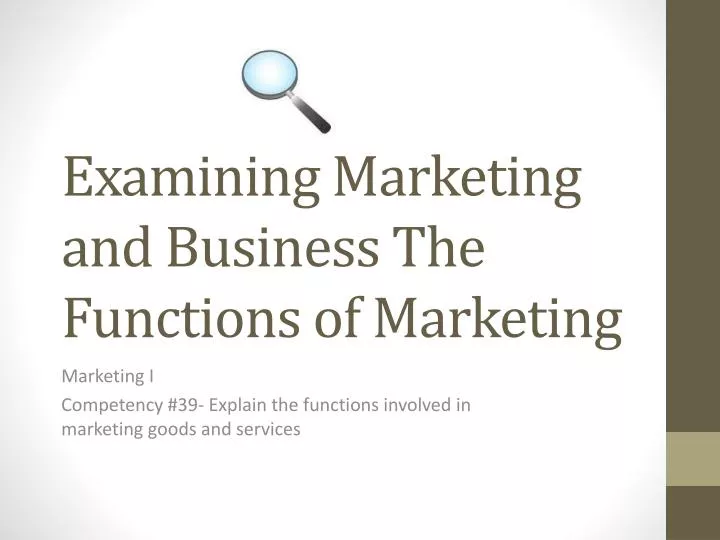 examining marketing and business the functions of marketing