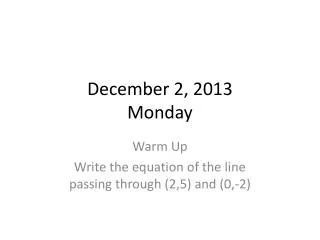 December 2, 2013 Monday