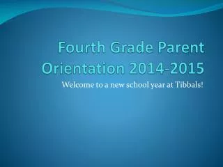 Fourth Grade Parent Orientation 2014-2015