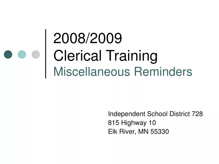 2008 2009 clerical training miscellaneous reminders