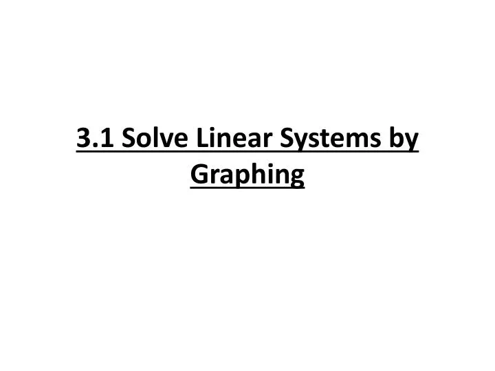3 1 solve linear systems by graphing