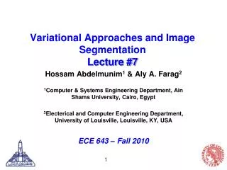 Variational Approaches and Image Segmentation Lecture #7