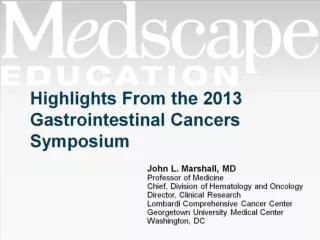Highlights From the 2013 Gastrointestinal Cancers Symposium