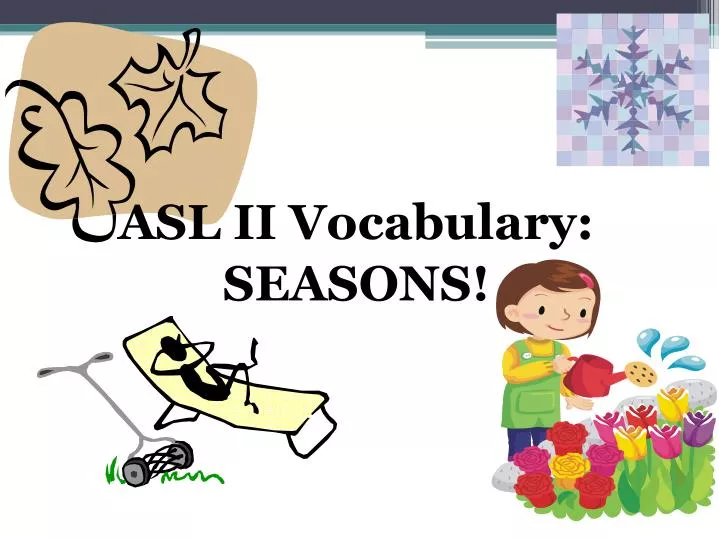 asl ii vocabulary seasons