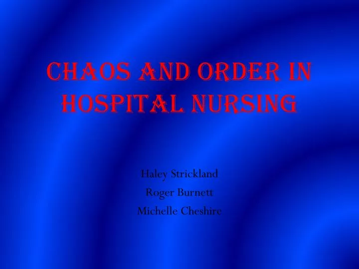 chaos and order in hospital nursing