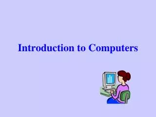 Introduction to Computers