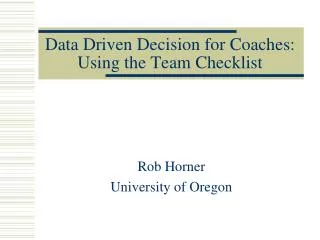 Data Driven Decision for Coaches: Using the Team Checklist
