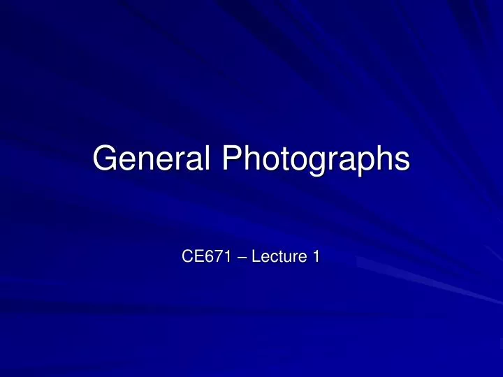 general photographs