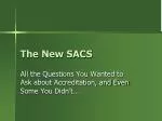 Understanding New SACS: Key Changes, QEP, and Institutional Self-Study Explained - slide 1