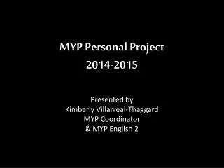 MYP Personal Project 2014-2015