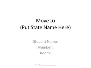 Move to (Put State Name Here)