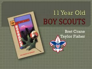 11 Year Old BOY SCOUTS