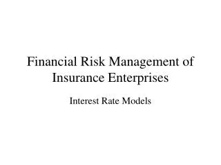 Financial Risk Management of Insurance Enterprises