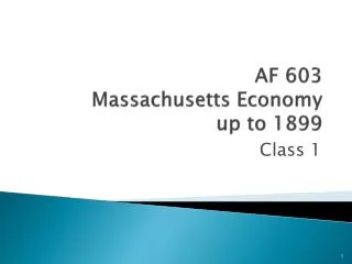 AF 603 Massachusetts Economy up to 1899