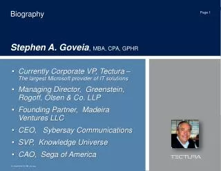 Biography Stephen A. Goveia , MBA, CPA, GPHR