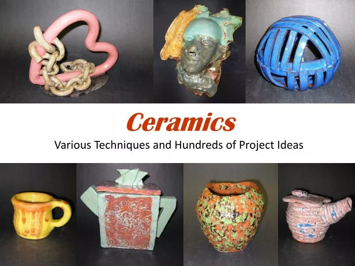 ceramics various techniques and hundreds of project ideas
