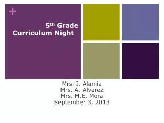 Welcome 5 th Grade Curriculum Night