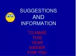 SUGGESTIONS AND INFORMATION - slide 1
