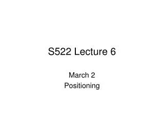 S522 Lecture 6