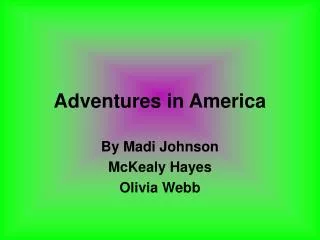 Adventures in America