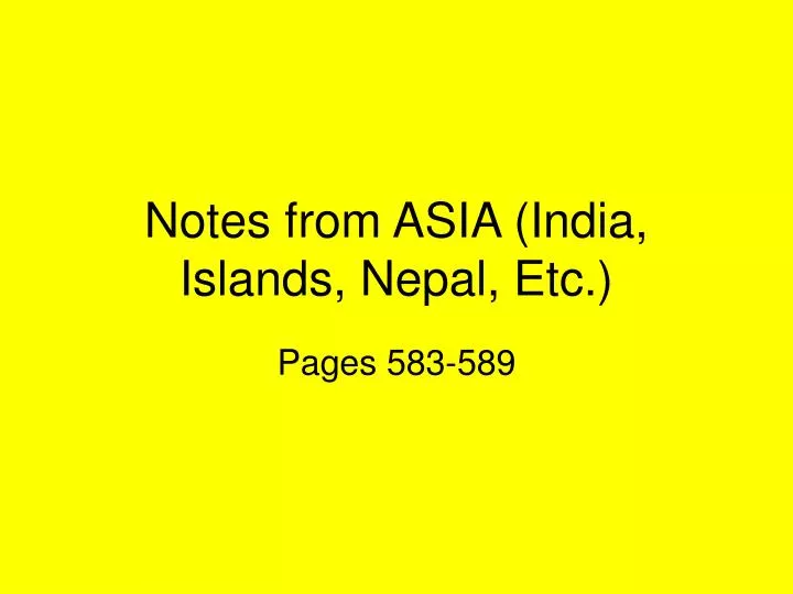 notes from asia india islands nepal etc