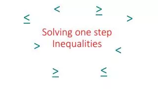 Solving one step Inequalities