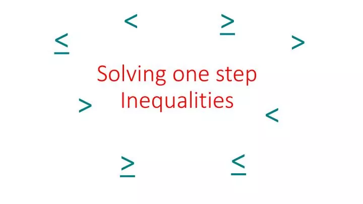solving one step inequalities