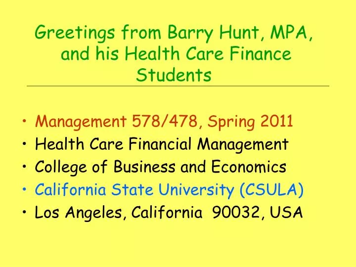 greetings from barry hunt mpa and his health care finance students