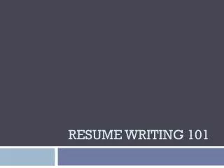 Resume Writing 101