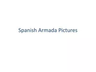 Spanish Armada Pictures