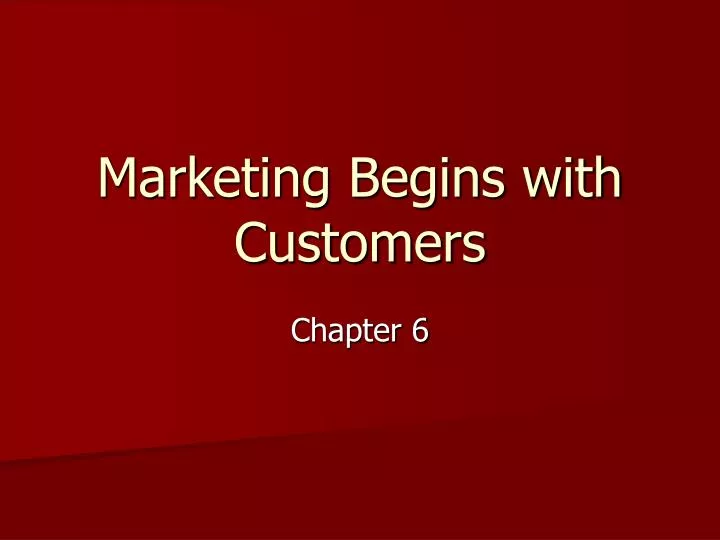 marketing begins with customers