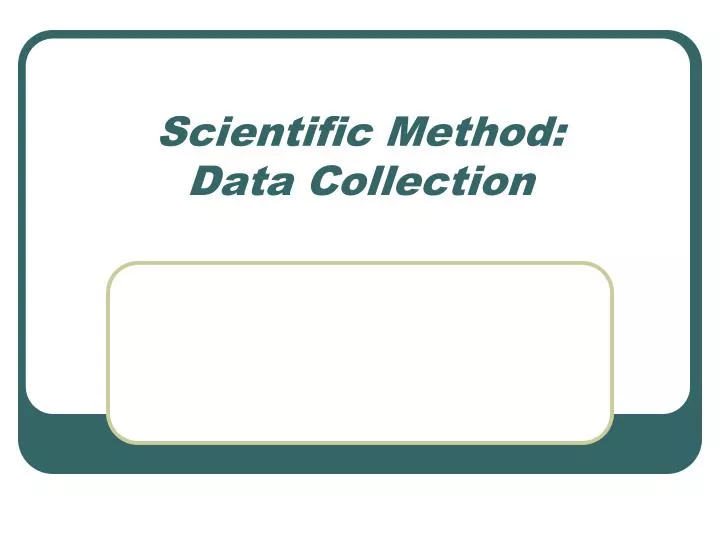 scientific method data collection