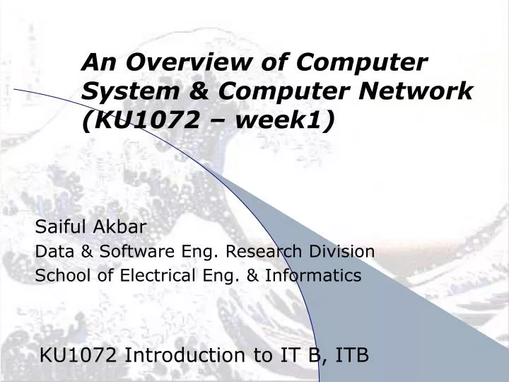 an overview of computer system computer network ku1072 week1