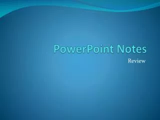 PowerPoint Notes