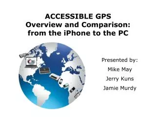 ACCESSIBLE GPS Overview and Comparison: from the iPhone to the PC