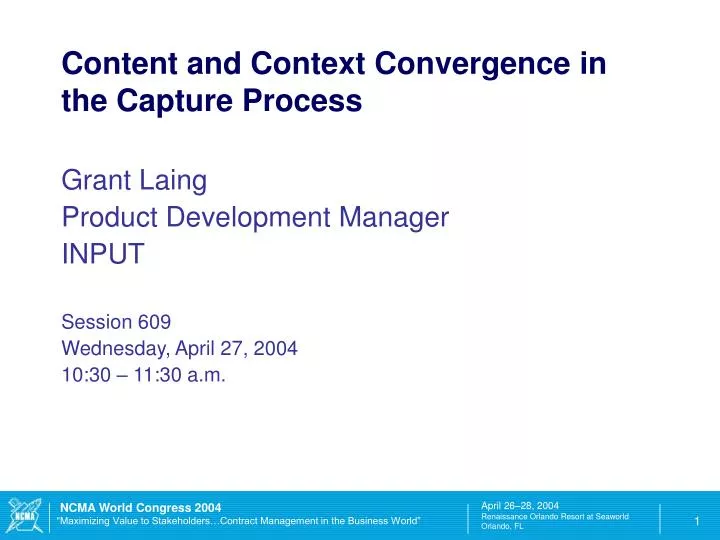 content and context convergence in the capture process