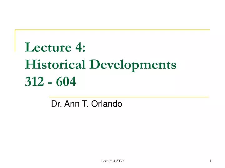 lecture 4 historical developments 312 604