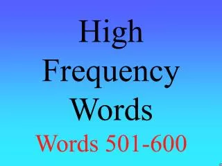 high frequency words words 501 600