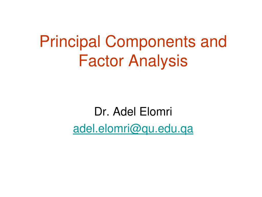 PPT - Principal Components and Factor Analysis PowerPoint Presentation ...
