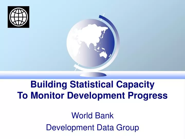 building statistical capacity to monitor development progress